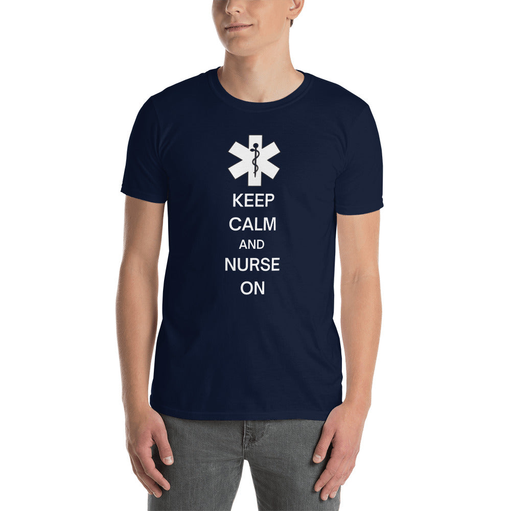 Keep Calm And Nurse On Short-Sleeve Unisex T-Shirt