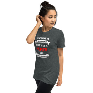 Nurse, No Superhero Short-Sleeve Unisex T-Shirt