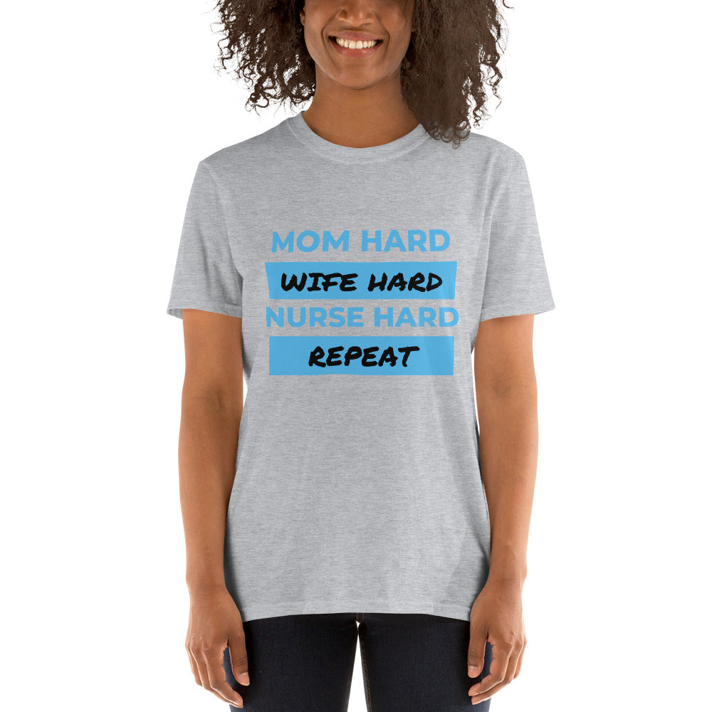 Nurse Hard Wife Hard Mom Hard Short-Sleeve Unisex T-Shirt