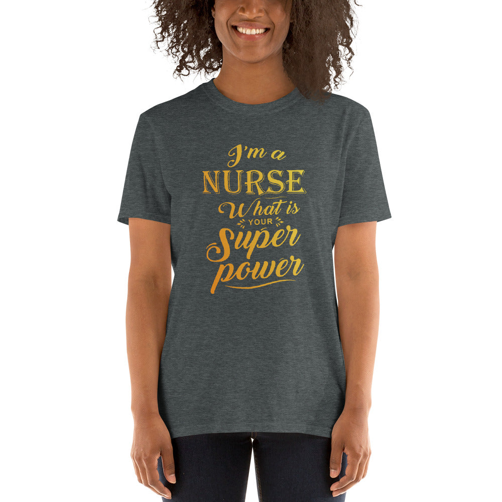 Nurse Super Power Short-Sleeve Unisex T-Shirt