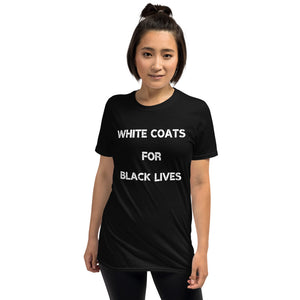 White Coats For Black Lives Short-Sleeve Unisex T-Shirt
