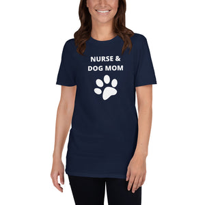 Nurse & Dog Mom Short-Sleeve Unisex T-Shirt