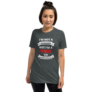 Nurse, No Superhero Short-Sleeve Unisex T-Shirt