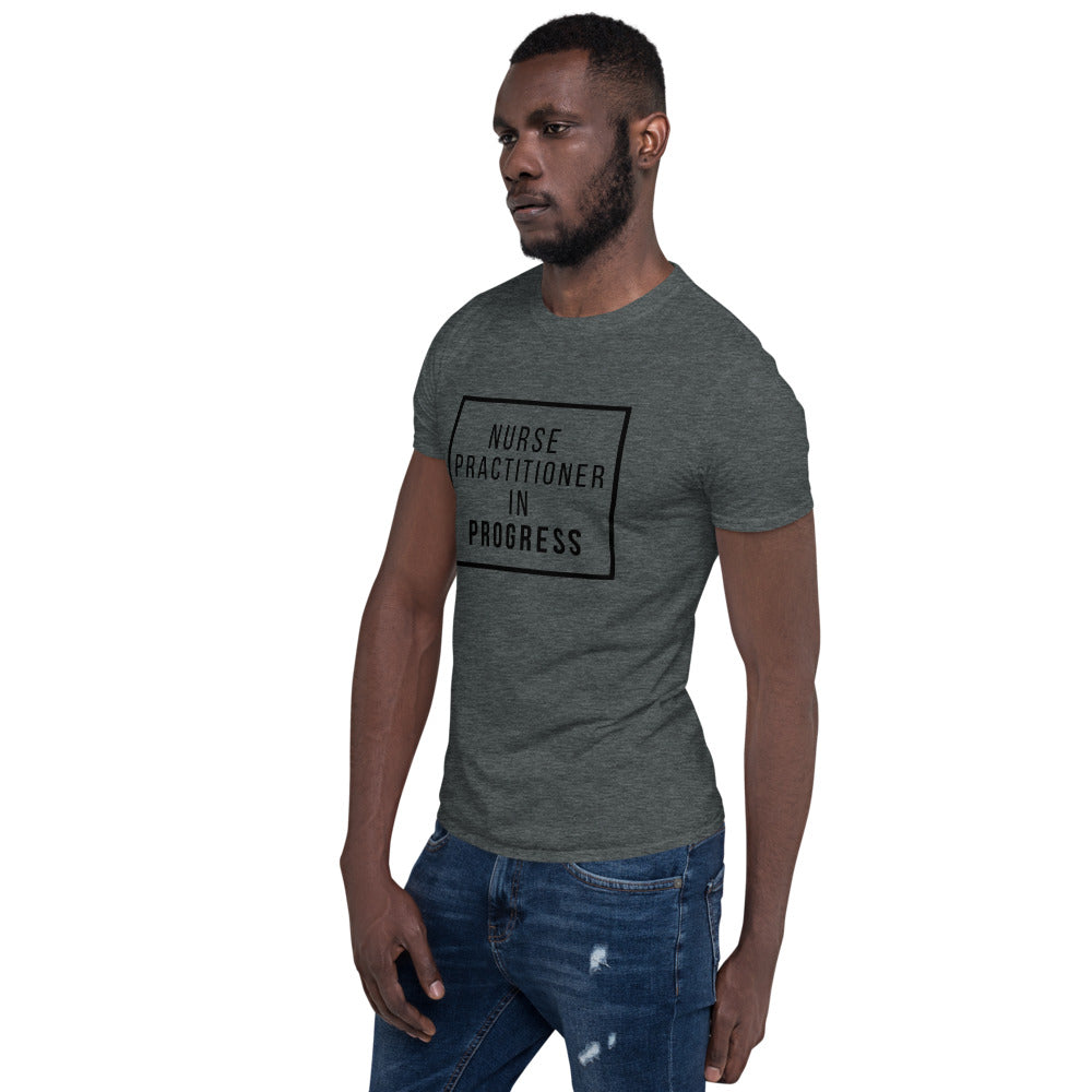 Nurse Practitioner In Progress Short-Sleeve Unisex T-Shirt