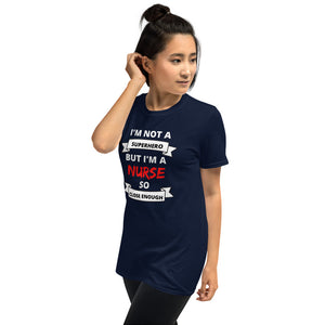 Nurse, No Superhero Short-Sleeve Unisex T-Shirt