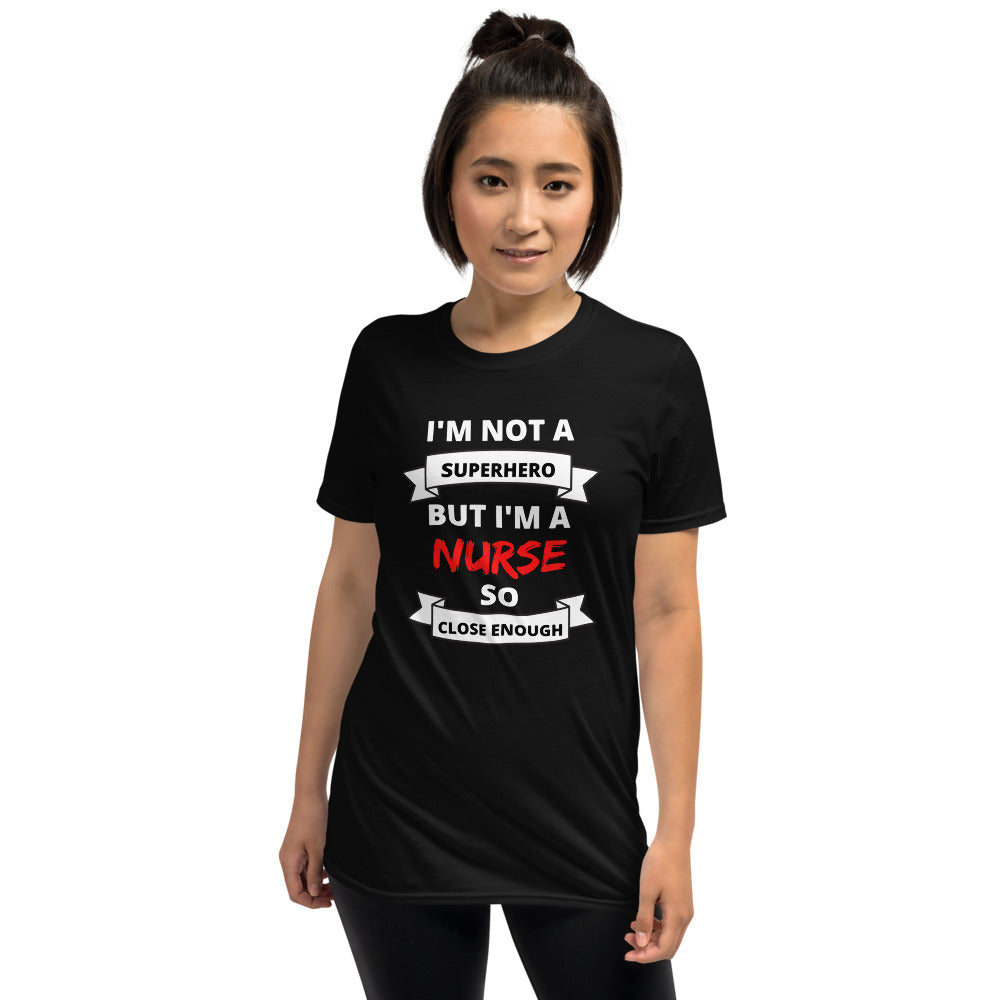 Nurse, No Superhero Short-Sleeve Unisex T-Shirt