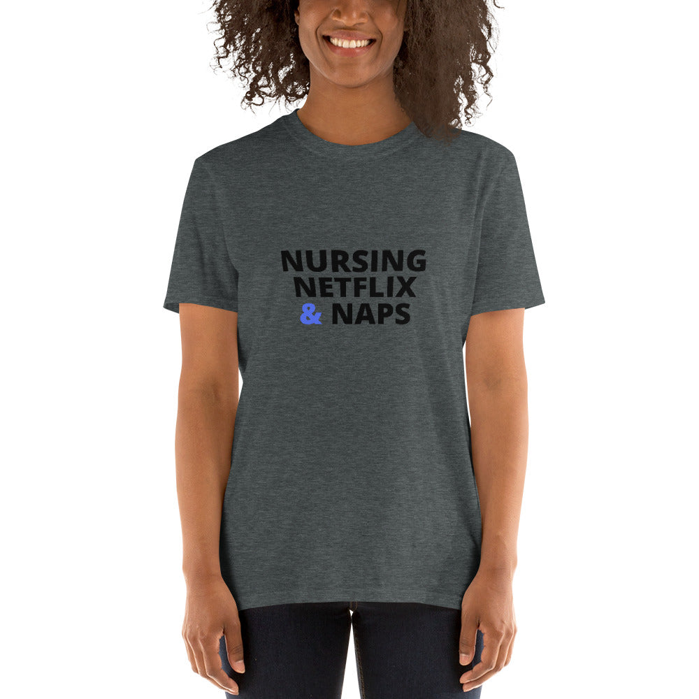 Nursing Netflix & Naps Short-Sleeve Unisex T-Shirt