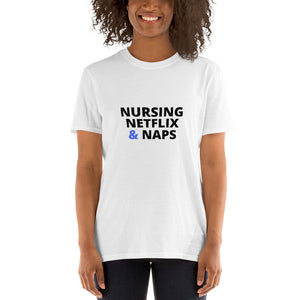 Nursing Netflix & Naps Short-Sleeve Unisex T-Shirt