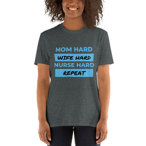 Nurse Hard Wife Hard Mom Hard Short-Sleeve Unisex T-Shirt