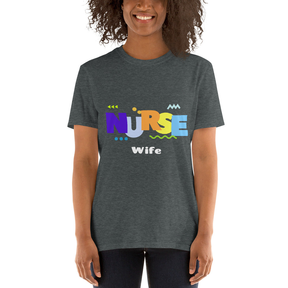 Nurse Wife Short-Sleeve Unisex T-Shirt