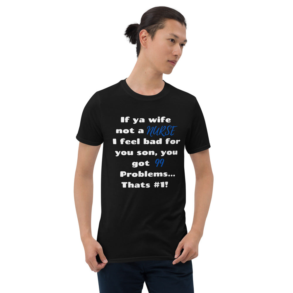 Nurse Wife 99 Short-Sleeve Unisex T-Shirt