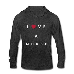 Love A Nurse Unisex Tri-Blend Hoodie Shirt - heather black
