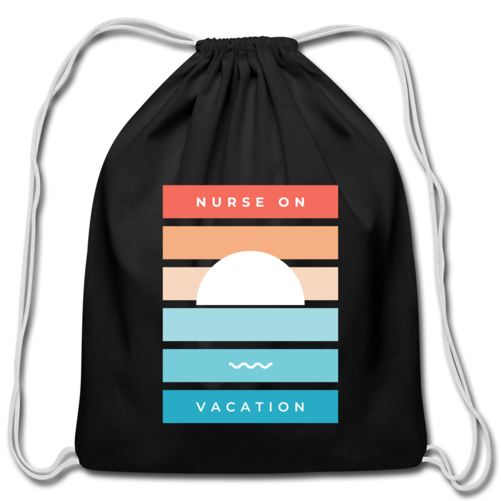 Nurse On Vacation Cotton Drawstring Bag - black