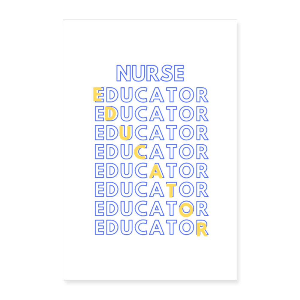 Nurse Educator Poster 8x12 - white