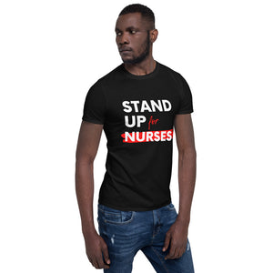 Stand Up For Nurses Short-Sleeve Unisex T-Shirt