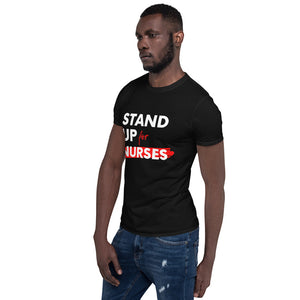 Stand Up For Nurses Short-Sleeve Unisex T-Shirt