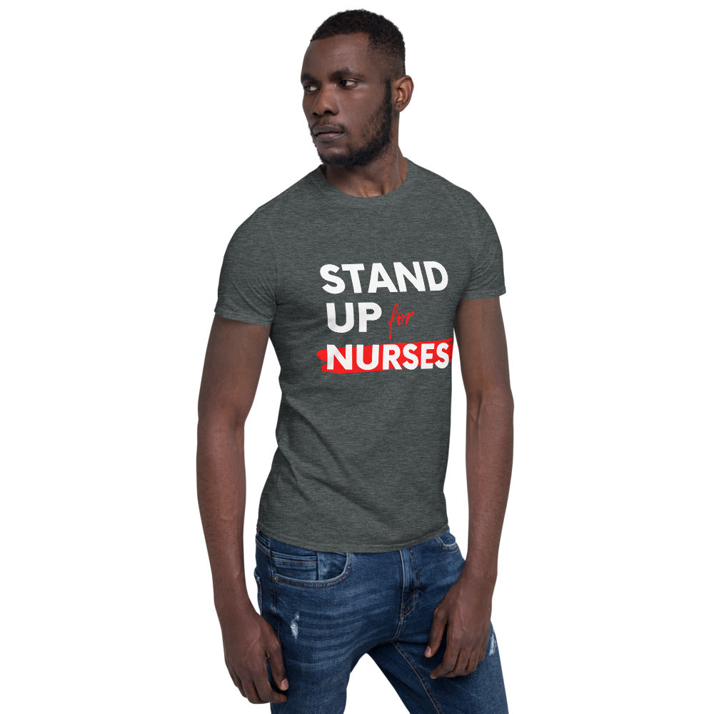 Stand Up For Nurses Short-Sleeve Unisex T-Shirt