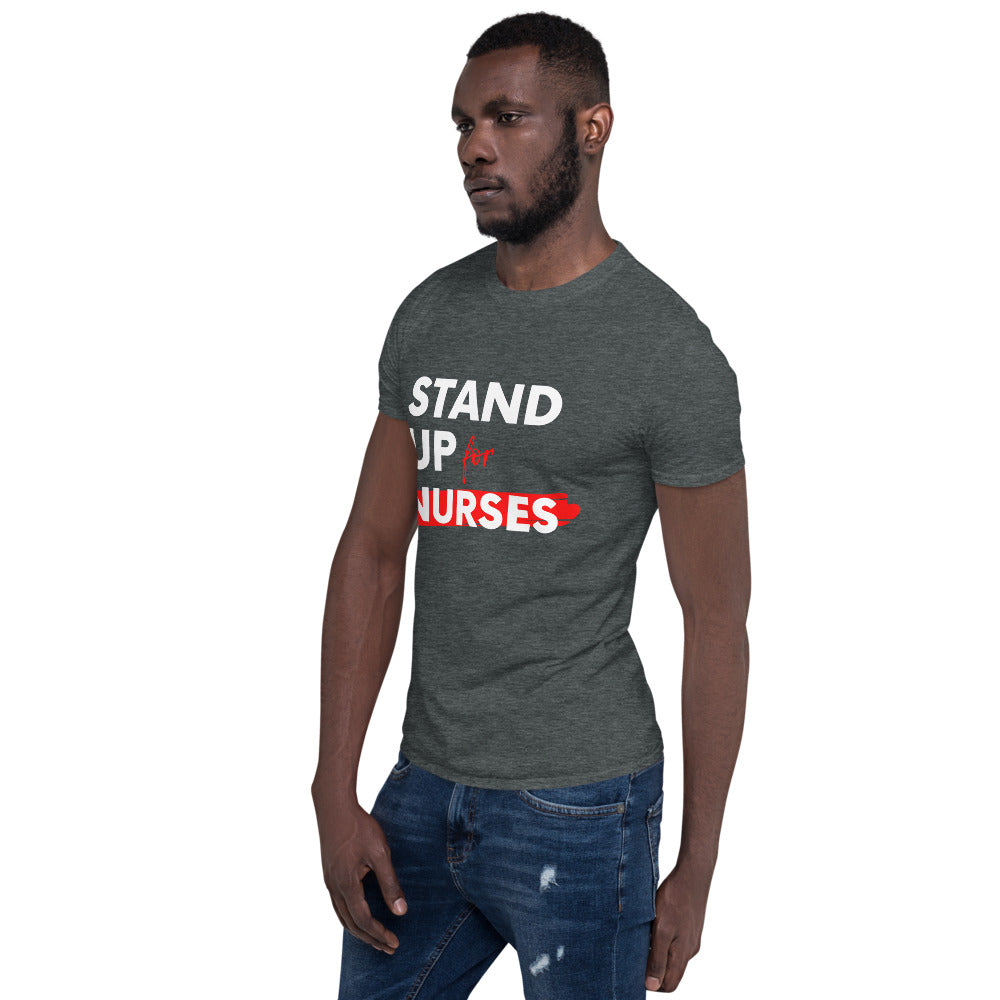 Stand Up For Nurses Short-Sleeve Unisex T-Shirt