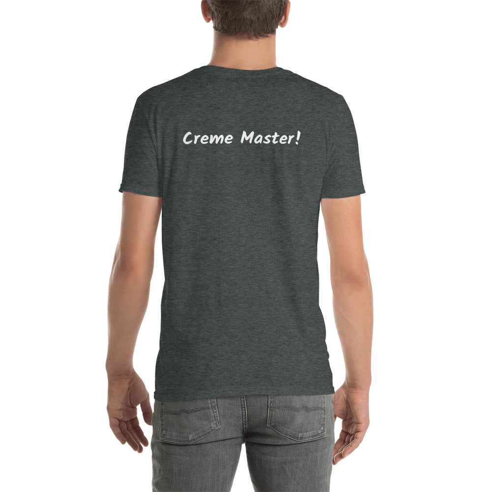 Creme Master! Short-Sleeve Unisex T-Shirt