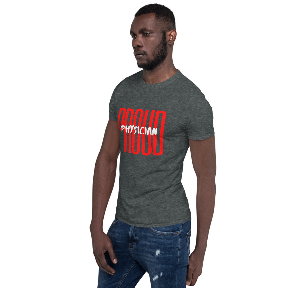 Proud Physician Short-Sleeve Unisex T-Shirt