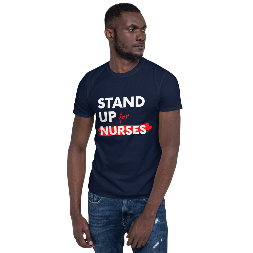 Stand Up For Nurses Short-Sleeve Unisex T-Shirt