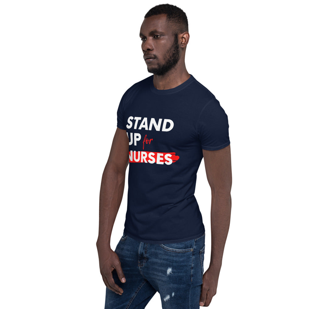 Stand Up For Nurses Short-Sleeve Unisex T-Shirt