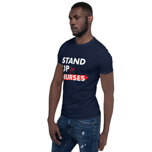 Stand Up For Nurses Short-Sleeve Unisex T-Shirt