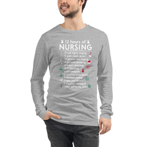 12 Hours of Nursing Unisex Long Sleeve Tee